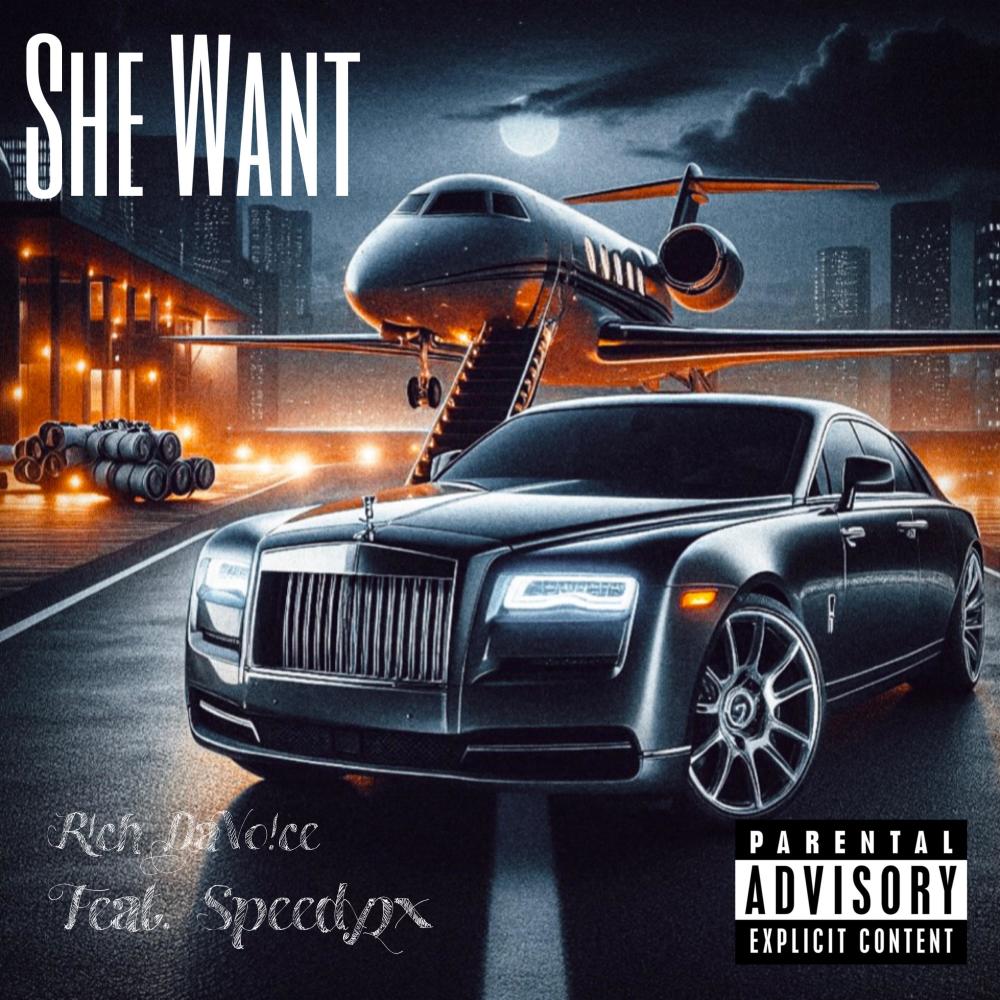 She Want (feat. Speedy2x) (Explicit)