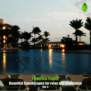 收聽Federico Foglia的Beautiful Soundscapes for relax and meditation, Vol. 4歌詞歌曲