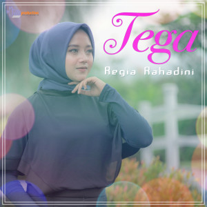 Dengarkan Tega lagu dari Regia Rahadini dengan lirik