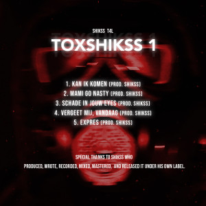 Shikss的專輯TOXSHIKSS 1 (Explicit)