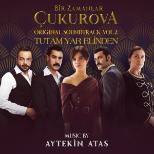 Aytekin Ataş的專輯Tutam Yar Elinden (Orijinal Dizi Müziği)