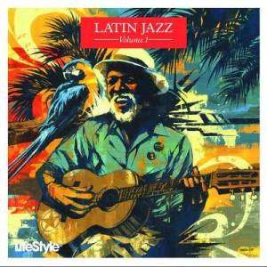 Various Artists的專輯Lifestyle2 - Latin Jazz Vol 1