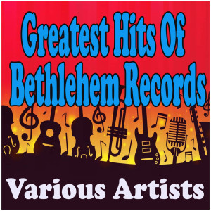 Album Greatest Hits Of Bethlehem Records from 