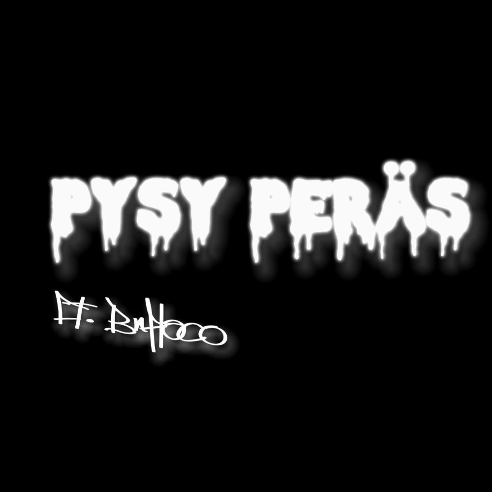 Pysy peräs (Explicit)