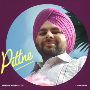 Listen to Pittne song with lyrics from Arshdeep Maan