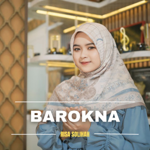 Dengarkan lagu BAROKNA nyanyian Risa Solihah dengan lirik
