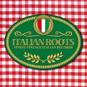 Various Artists的專輯Italian Roots (Finest Vintage Italian Records)