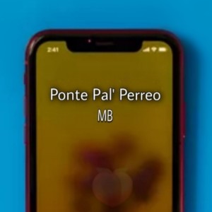 收聽M B的Ponte Pal Perreo (Explicit)歌詞歌曲
