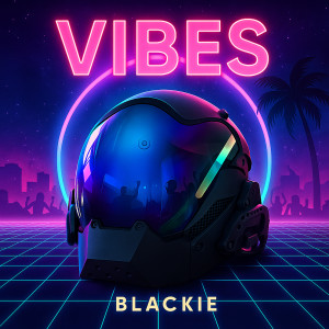 Blackie的專輯VIBES
