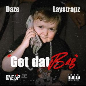 收聽Daze x laystrapz的Get Dat Bag (Explicit)歌詞歌曲