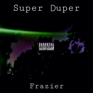 Holywood Argyles的专辑Super Duper (Explicit)