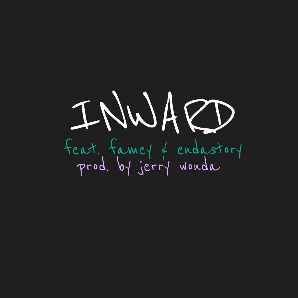 Inward (feat. Famey & EndaStory) (Explicit)