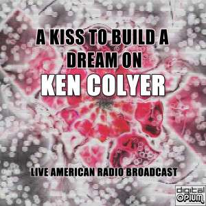 อัลบัม A Kiss To Build A Dream On (Live) ศิลปิน Ken Colyer