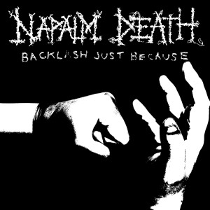 Napalm Death的專輯Backlash Just Because