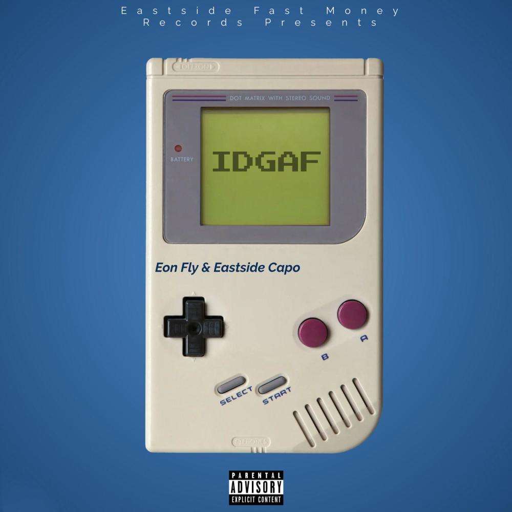 IDGAF (feat. Eon Fly) (Explicit)