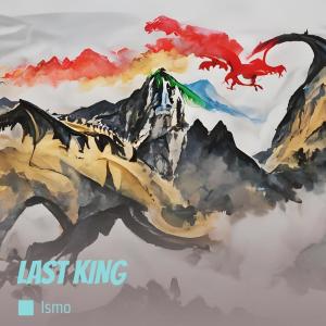 Listen to Last King (Explicit) song with lyrics from Ismo
