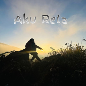 ดาวน์โหลดและฟังเพลง Aku Rela พร้อมเนื้อเพลงจาก KoBar RMX