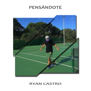ดาวน์โหลดและฟังเพลง Pensándote พร้อมเนื้อเพลงจาก Ryan Castro