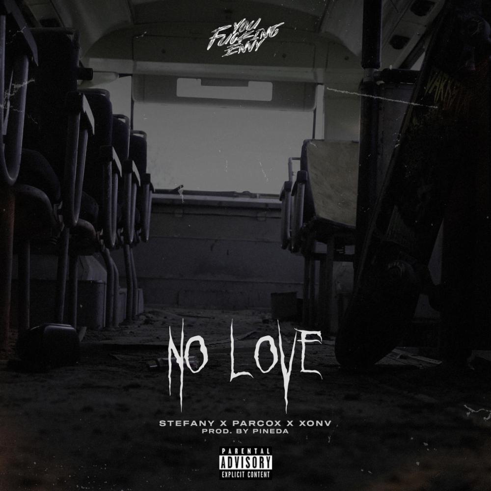 No Love (feat. Stefany, Parcox & XONv) (Explicit)