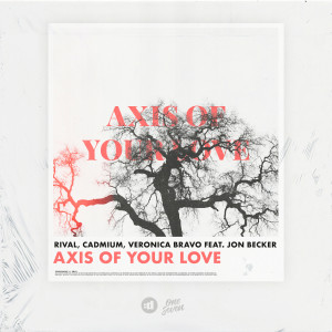 收聽Rival的Axis Of Your Love歌詞歌曲