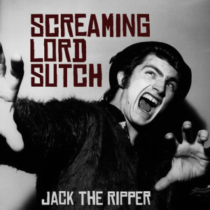 ดาวน์โหลดและฟังเพลง Jack the Ripper พร้อมเนื้อเพลงจาก Screaming Lord Sutch
