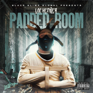 Padded Room (Explicit) dari Loc Hefner