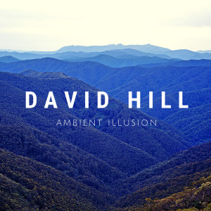 Ambient Illusion dari David Hill