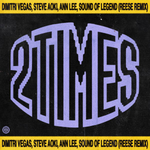 Dimitri Vegas的專輯2 Times (REESE Remix)
