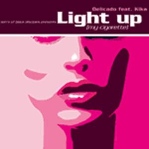 收聽Delicado的Light Up My Cigarette (Radio Edit)歌詞歌曲