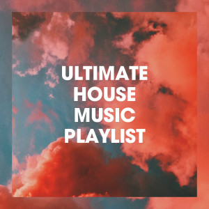 Deep House的專輯Ultimate House Music Playlist