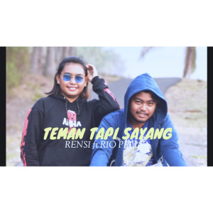 ดาวน์โหลดและฟังเพลง Teman Tapi Sayang (Explicit) พร้อมเนื้อเพลงจาก Rensi Pelle