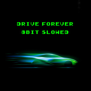 Dengarkan lagu Drive Forever (8 Bit Slowed) nyanyian DDark dengan lirik