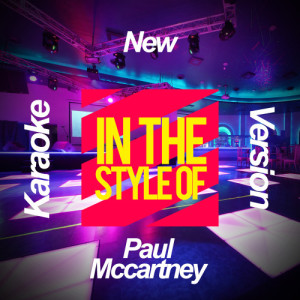 收聽Ameritz Karaoke Planet的New (In the Style of Paul Mccartney) [Karaoke Version] (Karaoke Version)歌詞歌曲