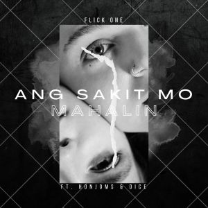 Listen to Ang Sakit Mo Mahalin song with lyrics from Flick One