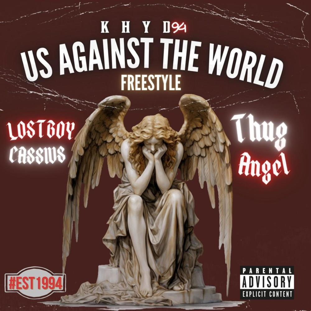 Us Against The World (Freestyle) (feat. Lo$tboy Cassius & Thug Angel) (Explicit)