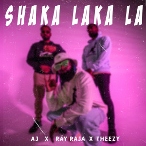 Listen to Shaka Laka La song with lyrics from RAY RAJA