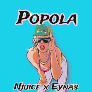 收听NJuice的Popola歌词歌曲