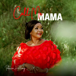 Listen to Call Me Mama song with lyrics from Patricia Hillary