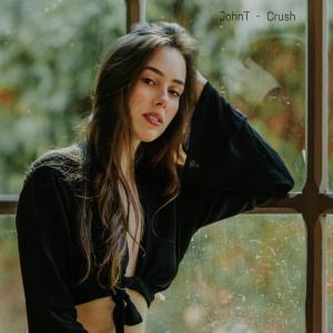 收聽JohnT的Crush歌詞歌曲