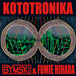 Bymski的專輯Kototronika EP 1