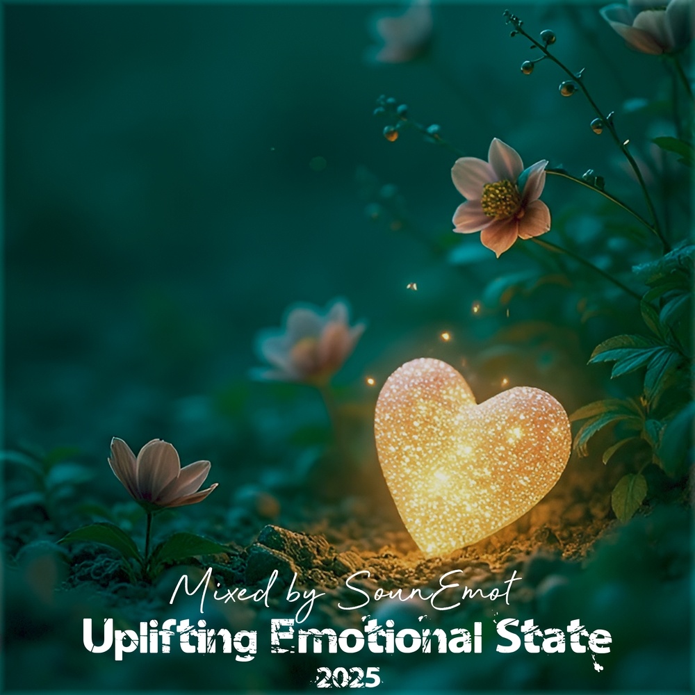 Uplifting Emotional State, Vol. 107 (Uplifting Mix 2025)