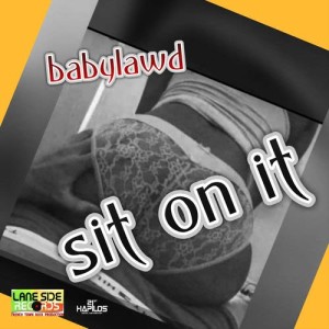 收聽Baby Lawd的Sit on It歌詞歌曲