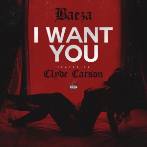 ดาวน์โหลดและฟังเพลง I Want You (Explicit) พร้อมเนื้อเพลงจาก Baeza