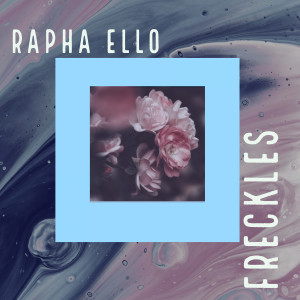 收聽Rapha Ello的Freckles歌詞歌曲