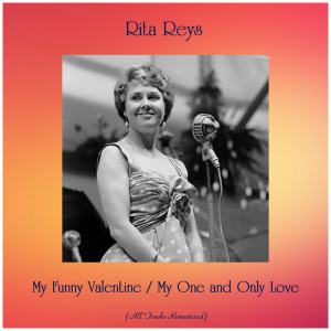 Album My Funny Valentine / My One and Only Love (All Tracks Remastered) oleh Rita Reys