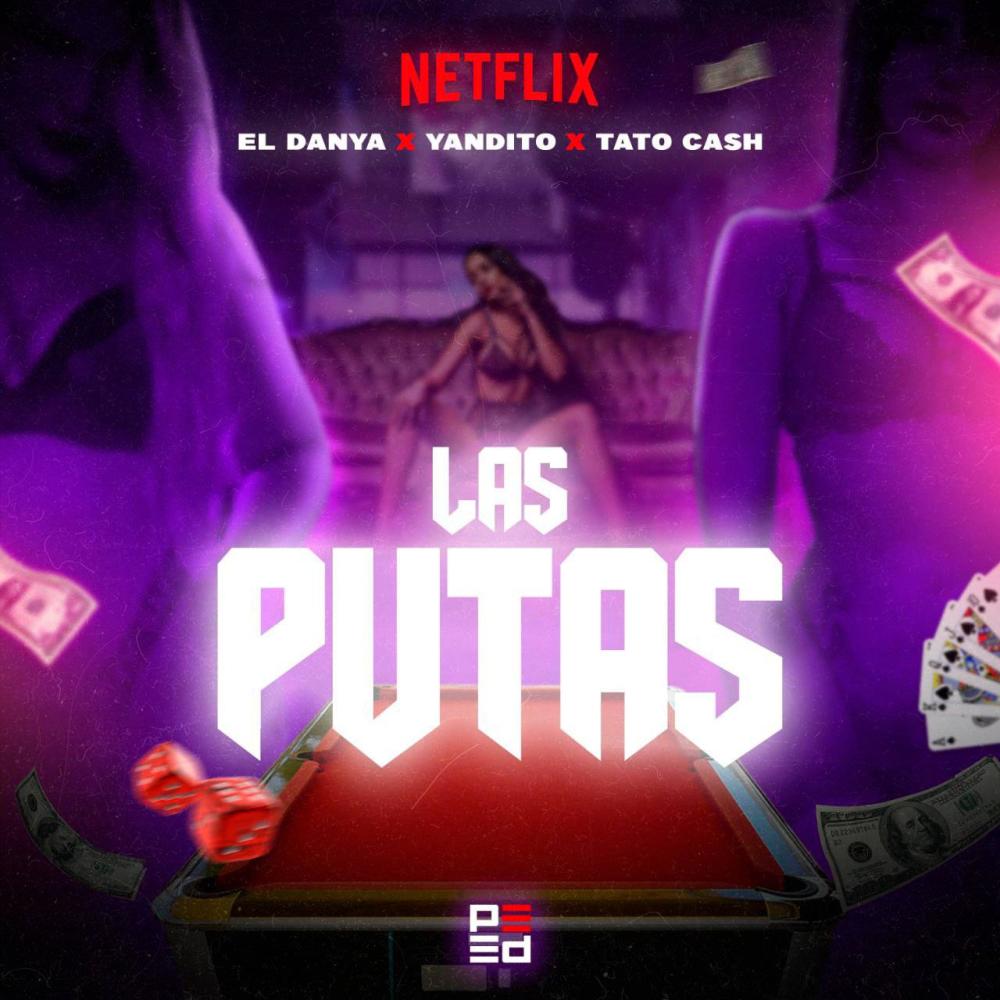 Las putas 2 (feat. El danya & Tato cash) (Explicit)