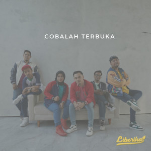 收聽Liberika的Cobalah Terbuka歌詞歌曲