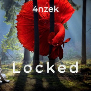 收聽4nzek的Locked歌詞歌曲