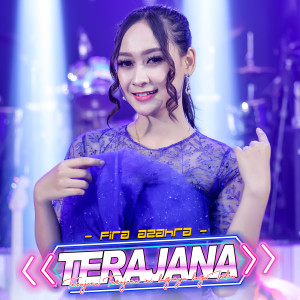 收聽Ageng Music的Terajana歌詞歌曲