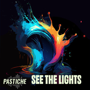 收听Pastiche的See the Lights歌词歌曲
